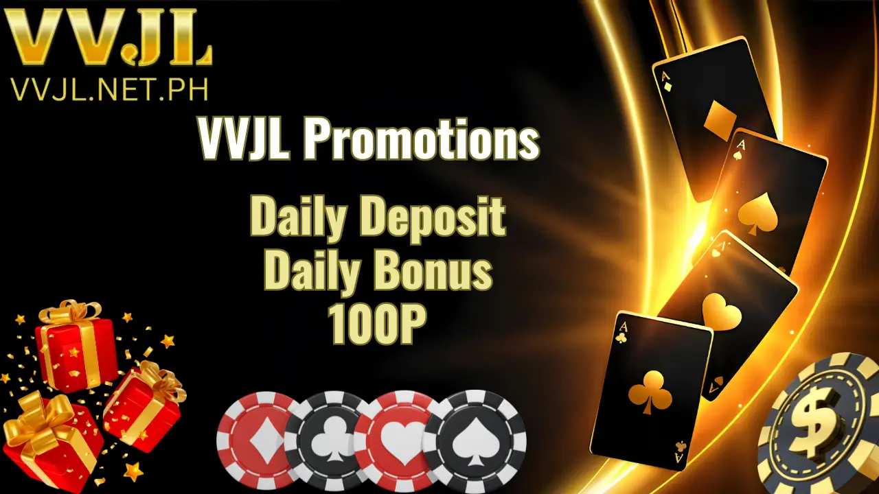 Daily Deposit, Daily Bonus: Get up to ₱100 Free at VVJL