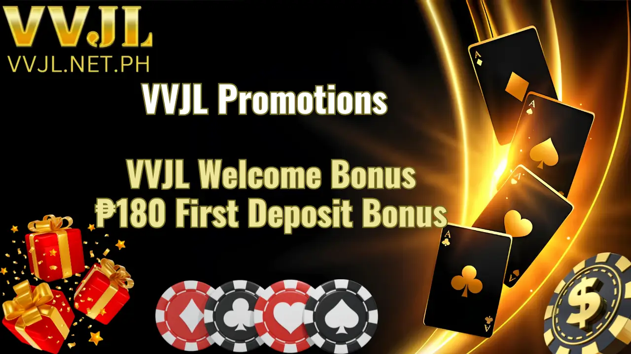 Welcome to VVJL Casino: ₱180 First Deposit Bonus