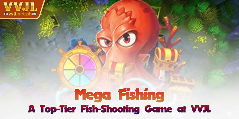 Mega Fishing - Top-Rated JILI Shooting Fish Game at VVJL 1 Mega Fishing - Top-Rated JILI Shooting Fish Game at VVJL