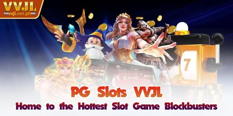 VVJL PG Slots - Home of Top-Notch Slot Masterpieces 1 VVJL PG Slots - Home of Top-Notch Slot Masterpieces