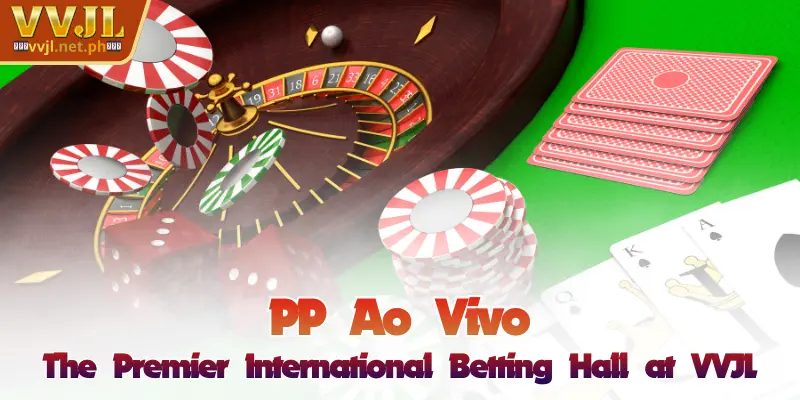 PP Live Casino - Top-Notch International Betting Hall VVJL 1 PP Live Casino - Top-Notch International Betting Hall VVJL